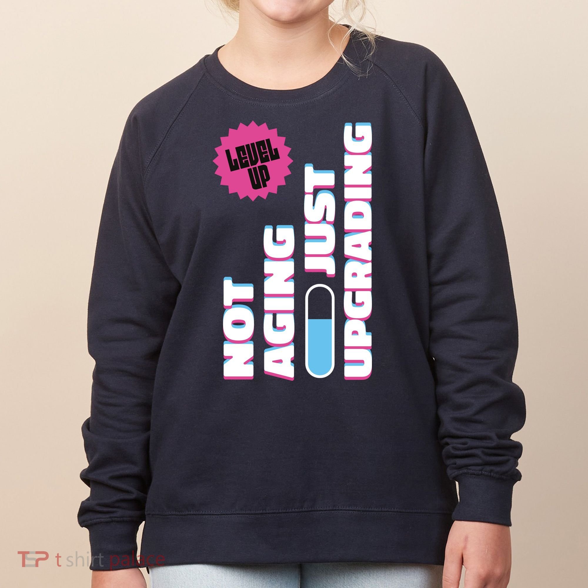 Funny Not Aging Birthday Quote Women's Sweatshirt
