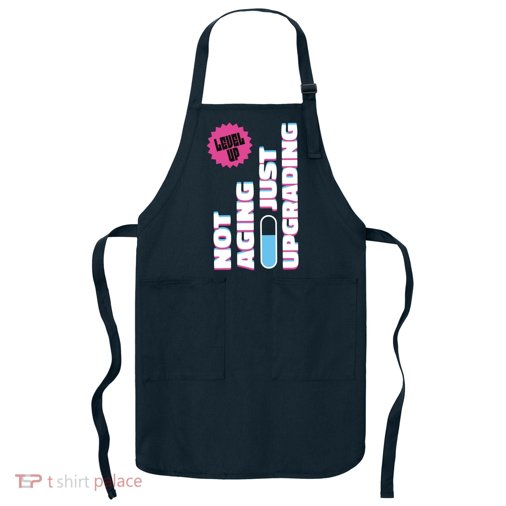 Funny Not Aging Birthday Quote Apron