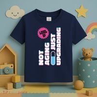 Funny Not Aging Birthday Quote Toddler T-Shirt thumb 3