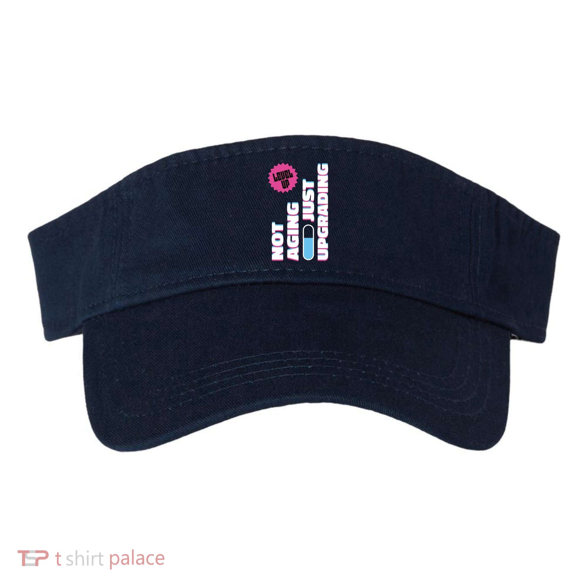 Funny Not Aging Birthday Quote Visor