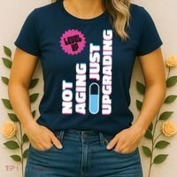 Funny Not Aging Birthday Quote Women's T-Shirt thumb 2
