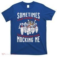 Funny Novelty Almost Hear Pins Mocking Me Ten Pin Bowling Great Gift T-Shirt thumb 0