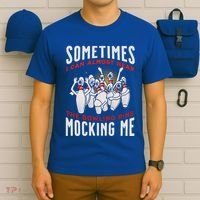 Funny Novelty Almost Hear Pins Mocking Me Ten Pin Bowling Great Gift T-Shirt thumb 6