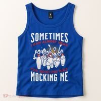 Funny Novelty Almost Hear Pins Mocking Me Ten Pin Bowling Great Gift Tank Top thumb 2