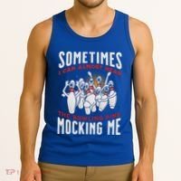 Funny Novelty Almost Hear Pins Mocking Me Ten Pin Bowling Great Gift Tank Top thumb 3