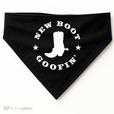 Funny New Boot Goofin Cowboy Boot Meme Quote USA-Made Doggie Bandana