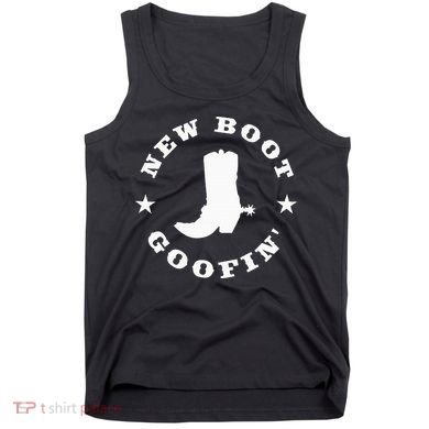 Funny New Boot Goofin Cowboy Boot Meme Quote Tank Top