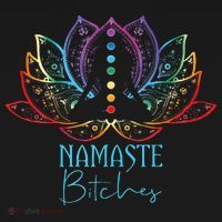 Funny Namaste Bitches Spiritual Sarcasm Zen Yoga Lover Gift Sweatshirt thumb 3