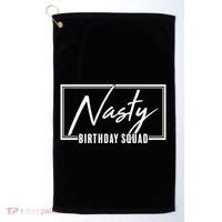 Funny Nasty Birthday Squad Matching Group Shirts Golf Towel thumb 0