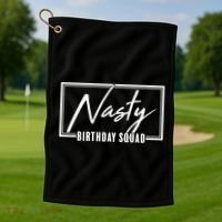 Funny Nasty Birthday Squad Matching Group Shirts Golf Towel thumb 1