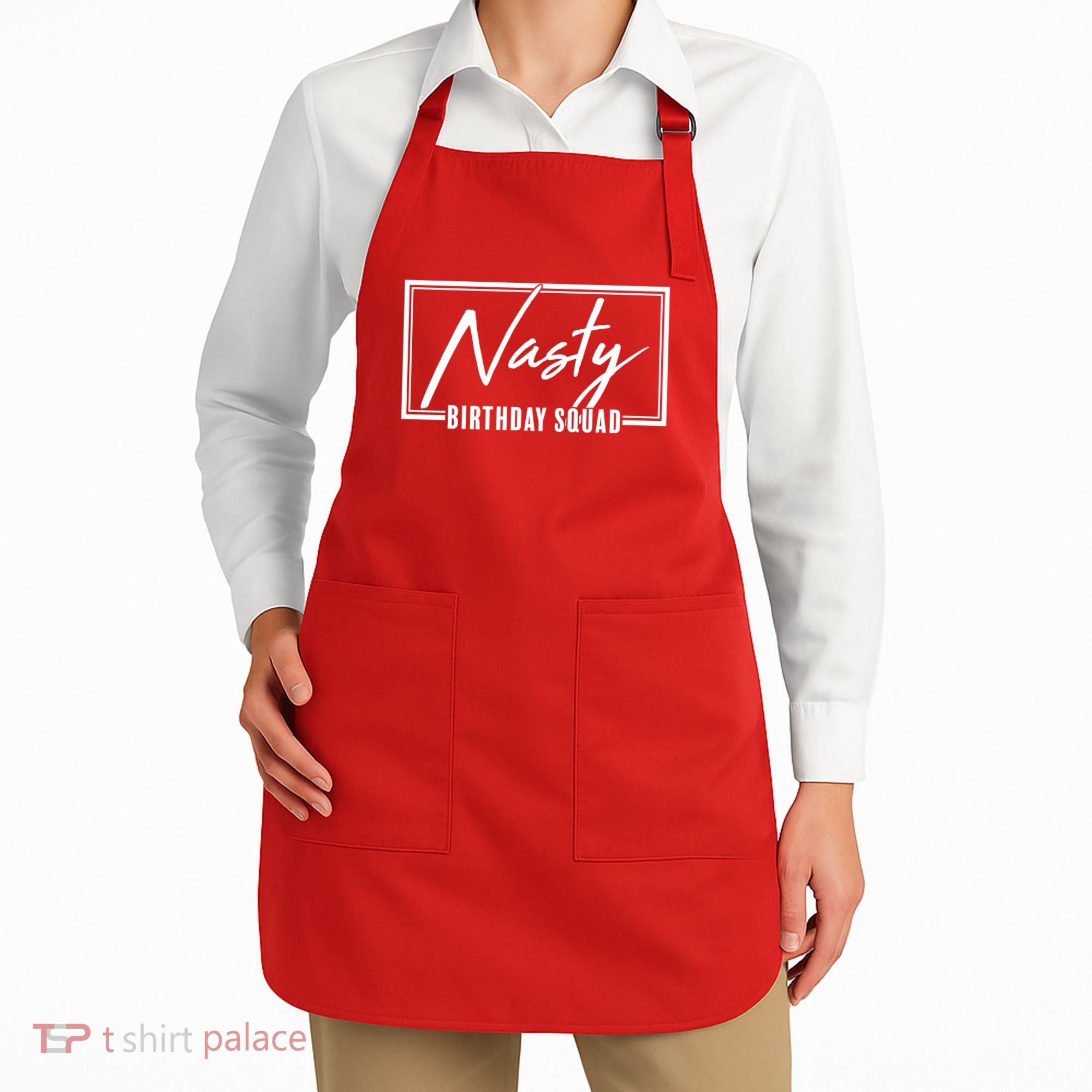 Funny Nasty Birthday Squad Matching Group Shirts Apron
