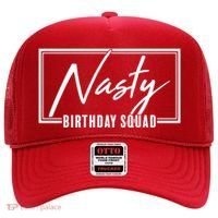 Funny Nasty Birthday Squad Matching Group Shirts Hat thumb 0