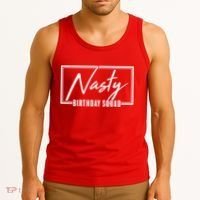 Funny Nasty Birthday Squad Matching Group Shirts Tank Top thumb 3