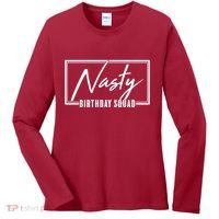 Funny Nasty Birthday Squad Matching Group Shirts Women's Long Sleeve Shirt thumb 0