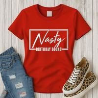 Funny Nasty Birthday Squad Matching Group Shirts Women's T-Shirt thumb 3
