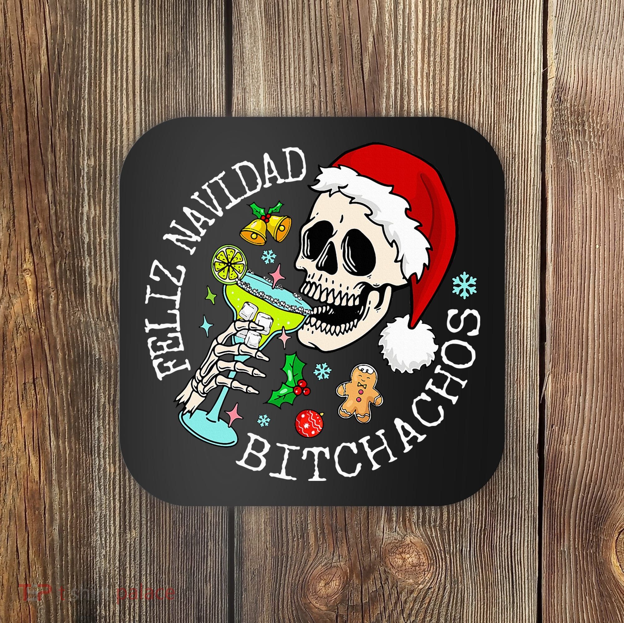 Feliz Navidad Bitchachos Funny Skull Spanish Coaster