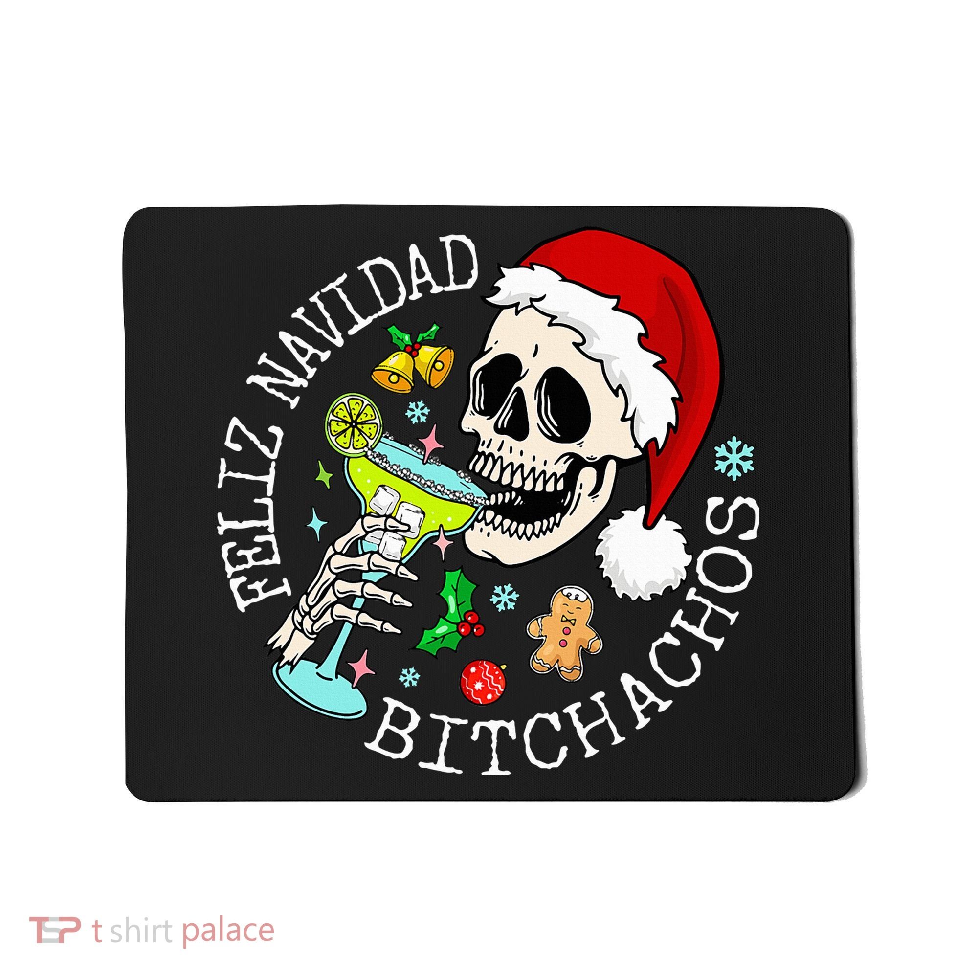 Feliz Navidad Bitchachos Funny Skull Spanish Mousepad