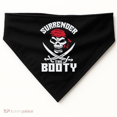 Funny Nice Booty Surrender The Booty Gift USA-Made Doggie Bandana