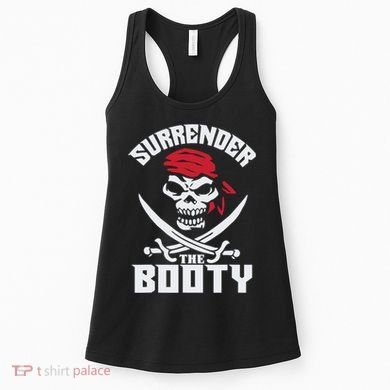 Funny Nice Booty Surrender The Booty Gift Women's Tank Top