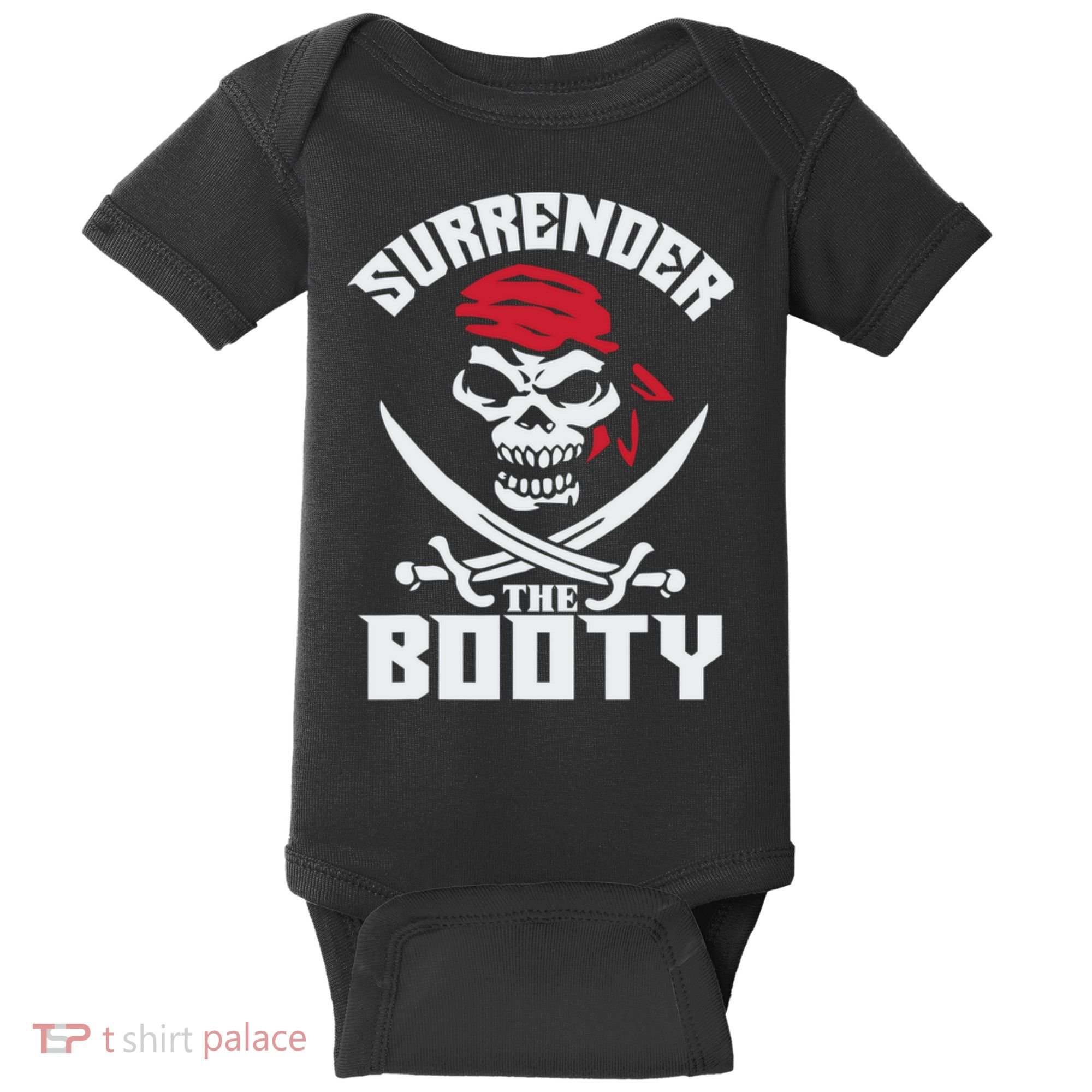 Funny Nice Booty Surrender The Booty Gift Baby Bodysuit