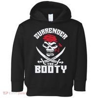 Funny Nice Booty Surrender The Booty Gift Toddler Hoodie thumb 0