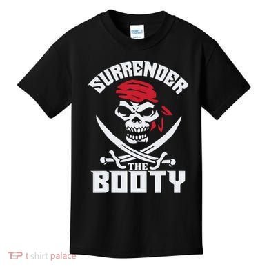 Funny Nice Booty Surrender The Booty Gift Kids T-Shirt