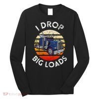Funny  Novelty Big Rig Truck Drivers Trucker  Long Sleeve Shirt thumb 0