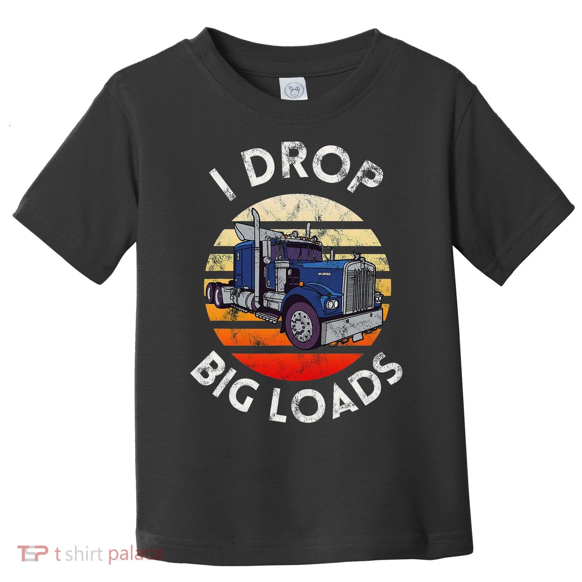 Funny  Novelty Big Rig Truck Drivers Trucker  Toddler T-Shirt