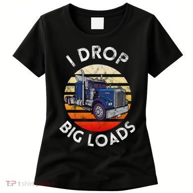 Funny  Novelty Big Rig Truck Drivers Trucker  Women's T-Shirt