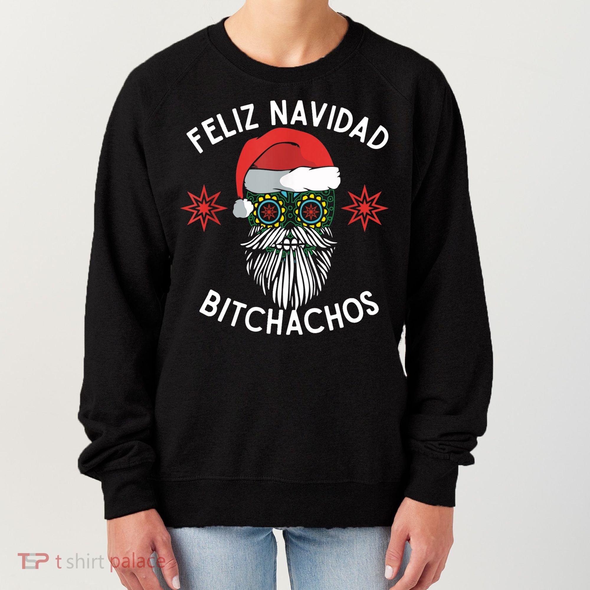 Feliz Navidad Bitchachos Funny Spanish Merry Christmas Skull TShirt Women's Sweatshirt