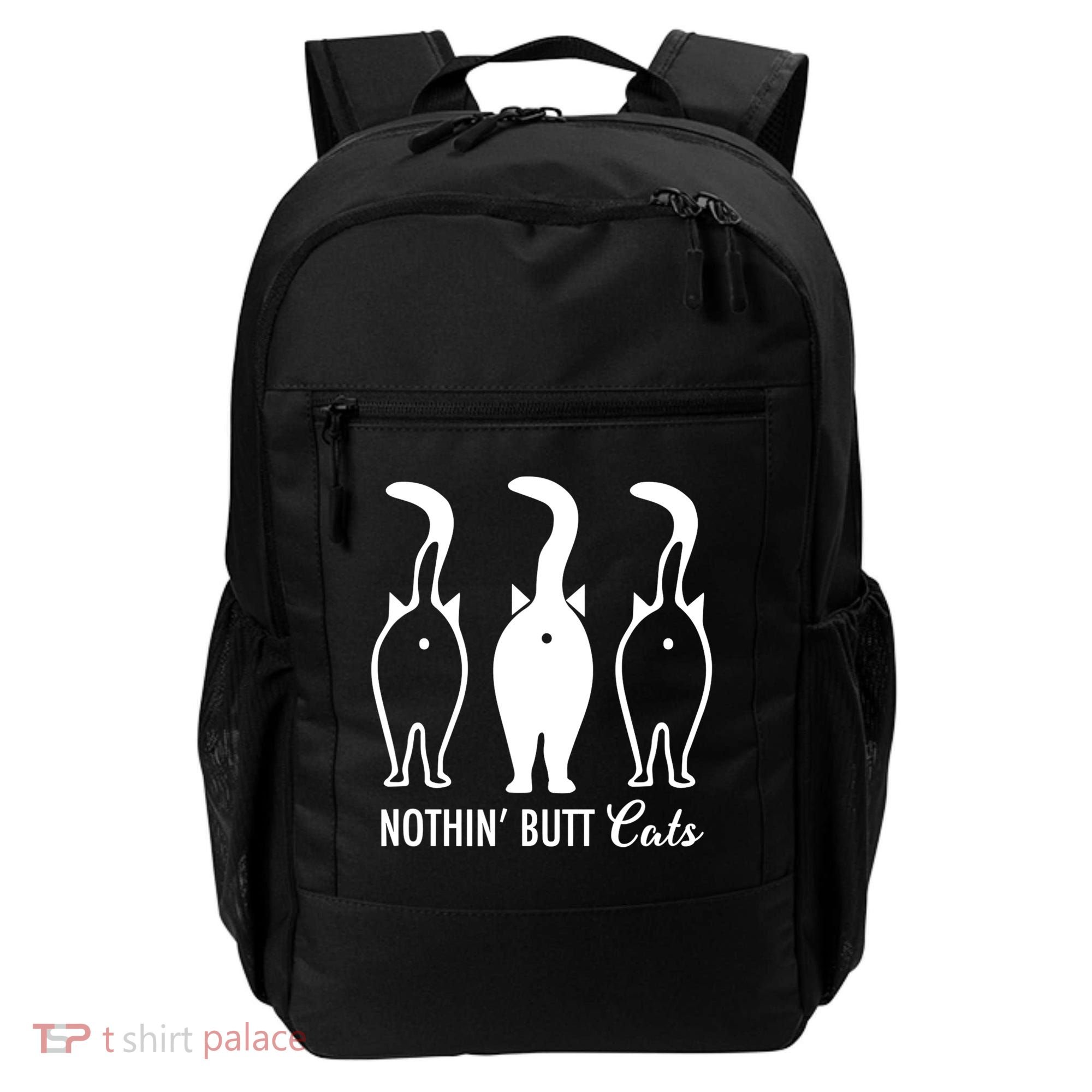 Funny Nothin' Butt Cats Butthole Cat Lover TShirt Backpack