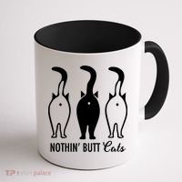 Funny Nothin' Butt Cats Butthole Cat Lover TShirt Coffee Mug thumb 1