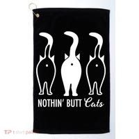 Funny Nothin' Butt Cats Butthole Cat Lover TShirt Golf Towel thumb 0