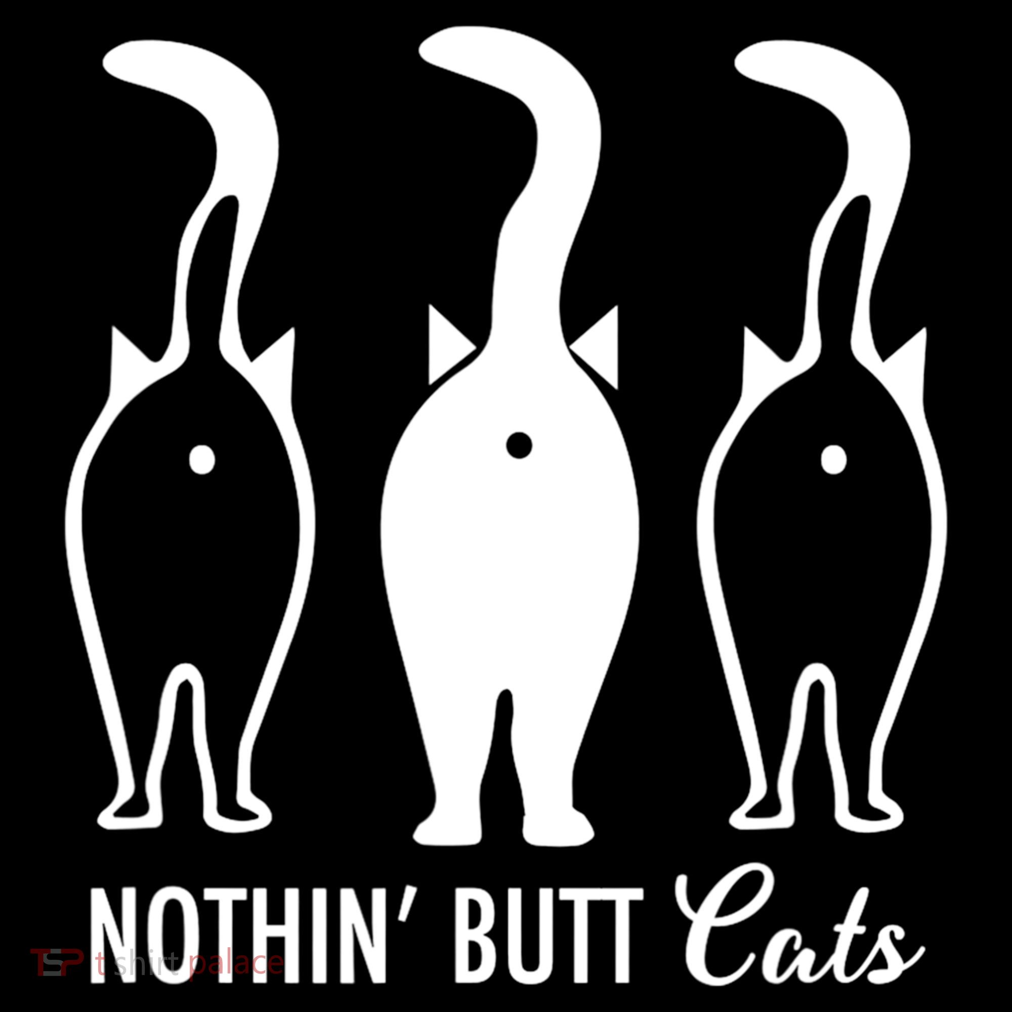 Funny Nothin' Butt Cats Butthole Cat Lover TShirt Women's Long Sleeve Shirt