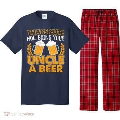 Funny Now Bring Your Uncle A Beer Design Pajama Set