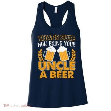 Funny Now Bring Your Uncle A Beer Design Women's Tank Top