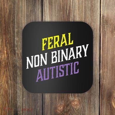 Feral Non Binary Autistic Meme Enby Pride Coaster