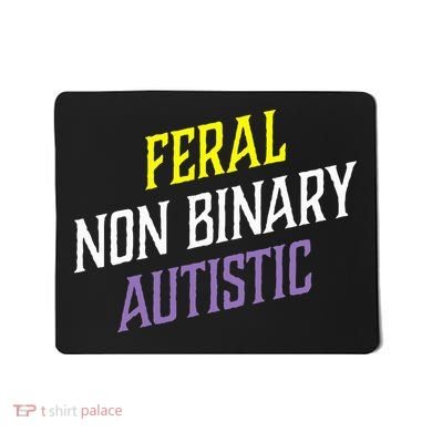 Feral Non Binary Autistic Meme Enby Pride Mousepad