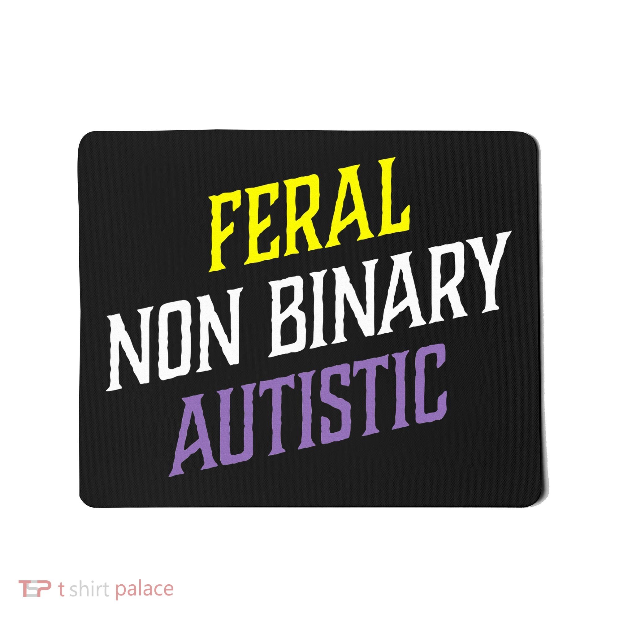 Feral Non Binary Autistic Meme Enby Pride Mousepad