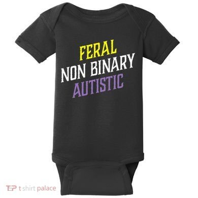Feral Non Binary Autistic Meme Enby Pride Baby Bodysuit