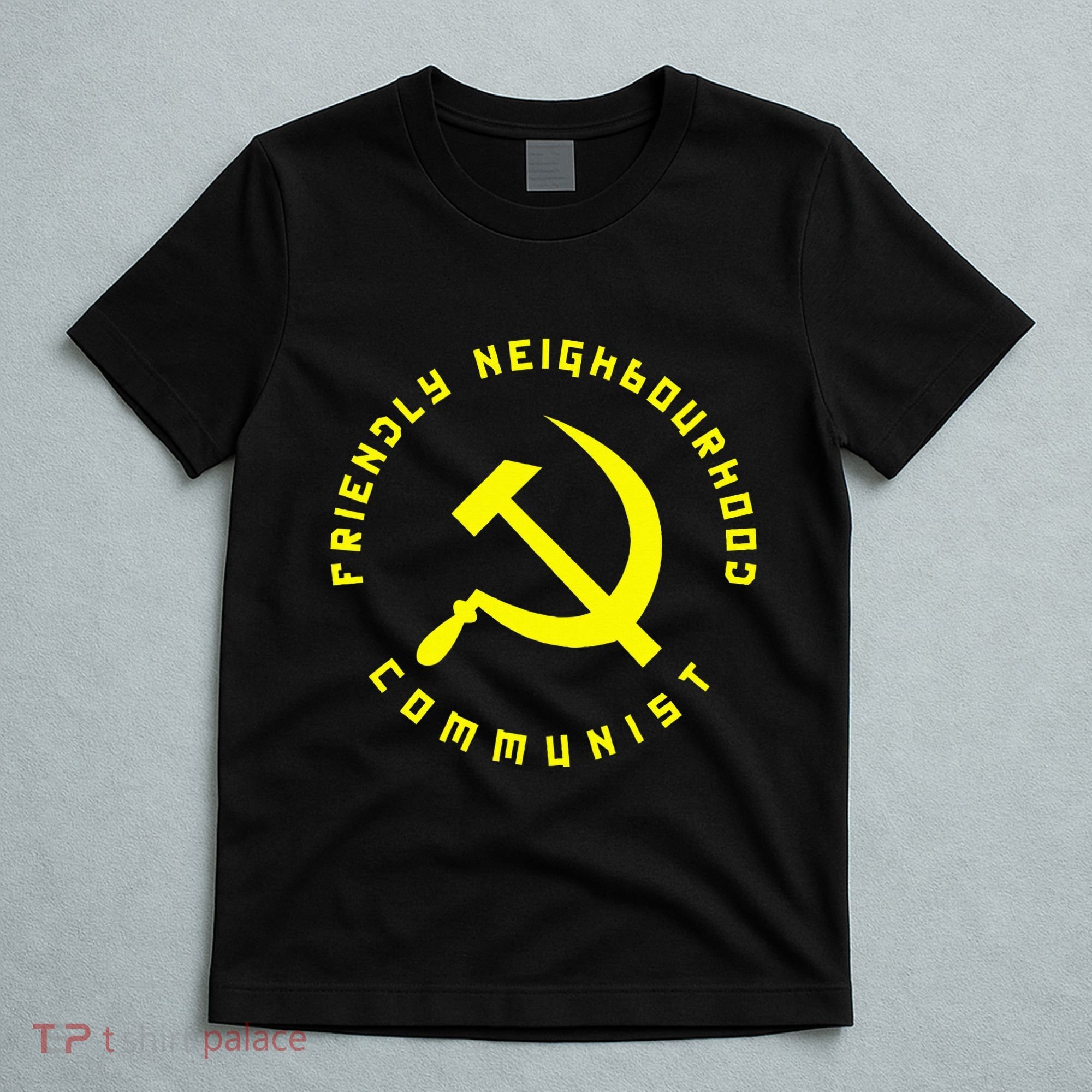 Friendly Neighbourhood Communist Funny Communism T-Shirt