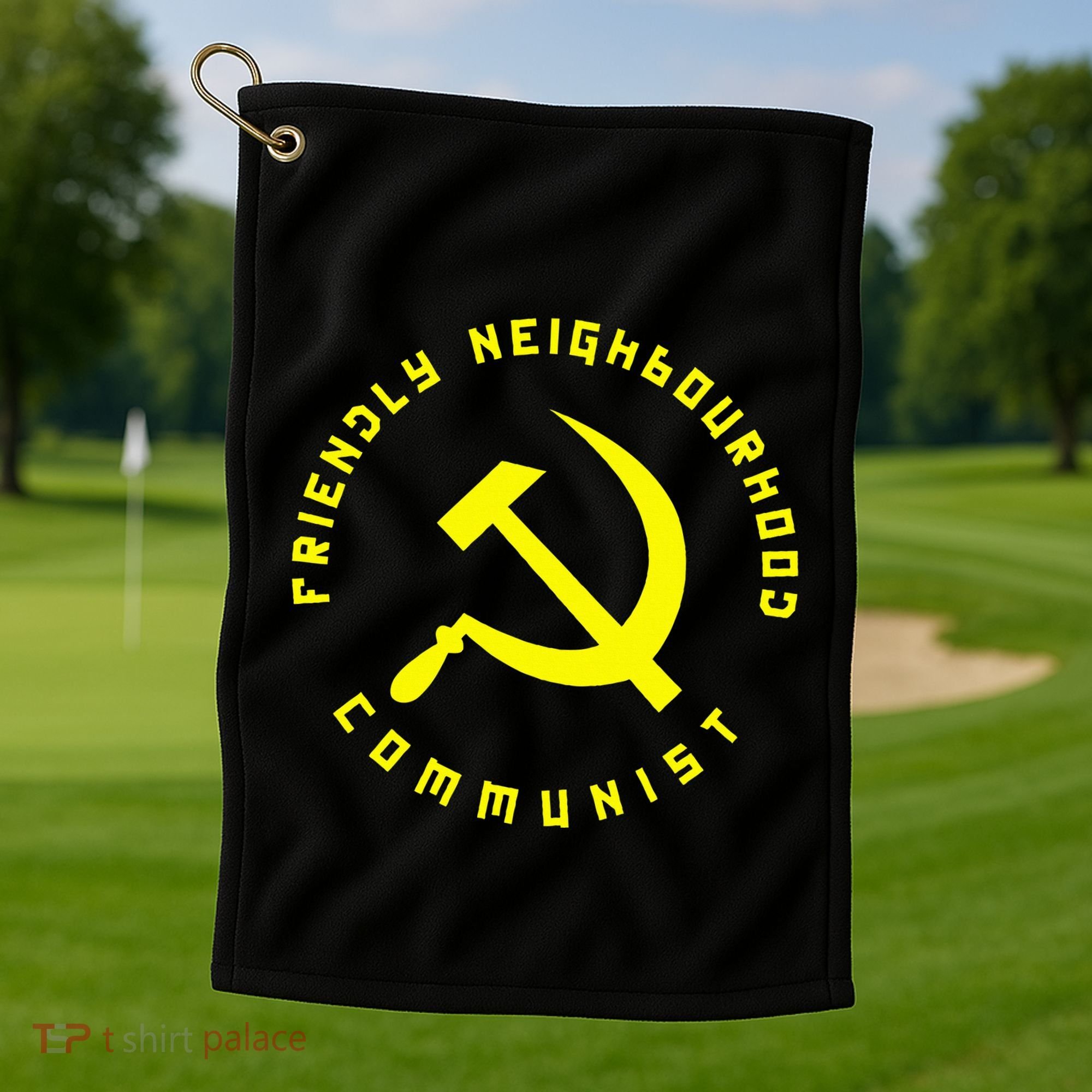 Friendly Neighbourhood Communist Funny Communism Golf Towel