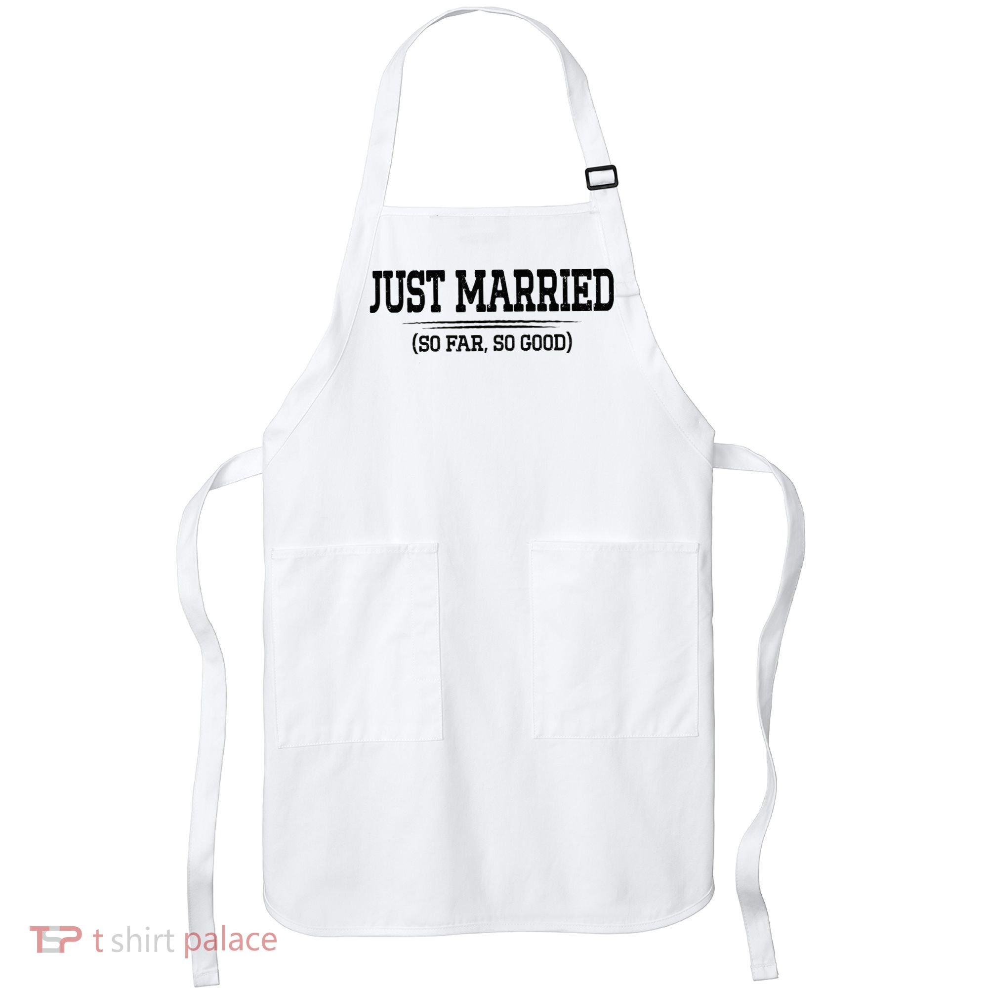 Funny Newlywed Couple Just Married So Far So Good Husband Apron