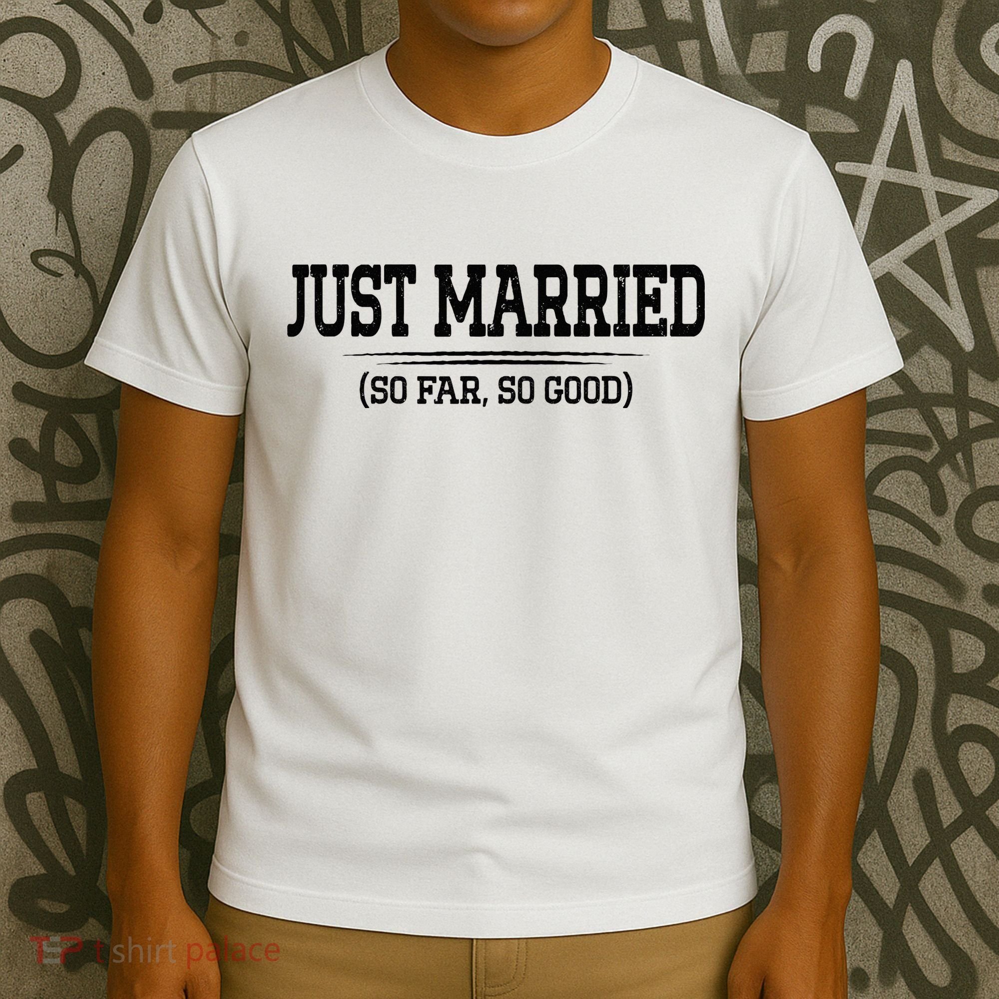 Funny Newlywed Couple Just Married So Far So Good Husband T-Shirt