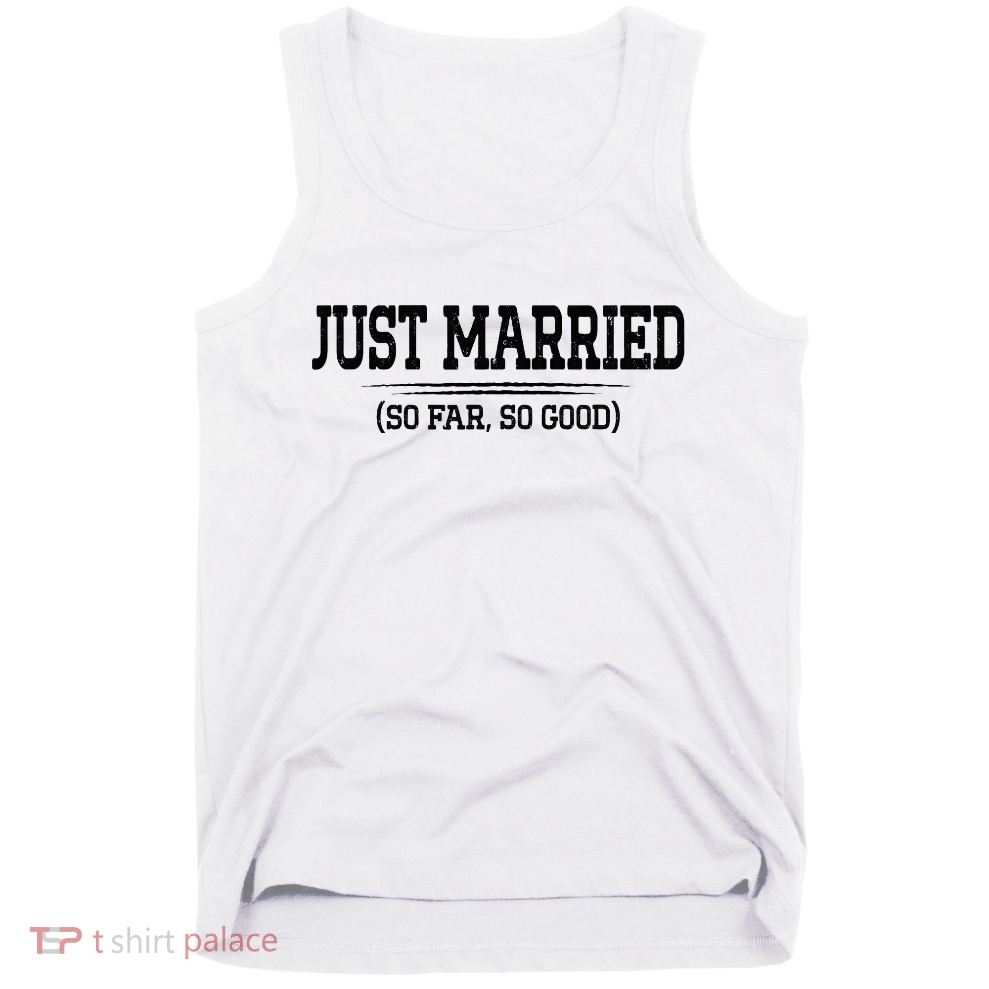 Funny Newlywed Couple Just Married So Far So Good Husband Tank Top