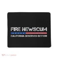 Fire Newscum California Deserves Better Gavin Newsom Mousepad thumb 0
