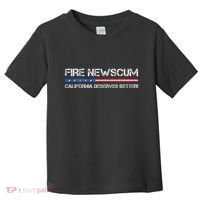 Fire Newscum California Deserves Better Gavin Newsom Toddler T-Shirt thumb 0