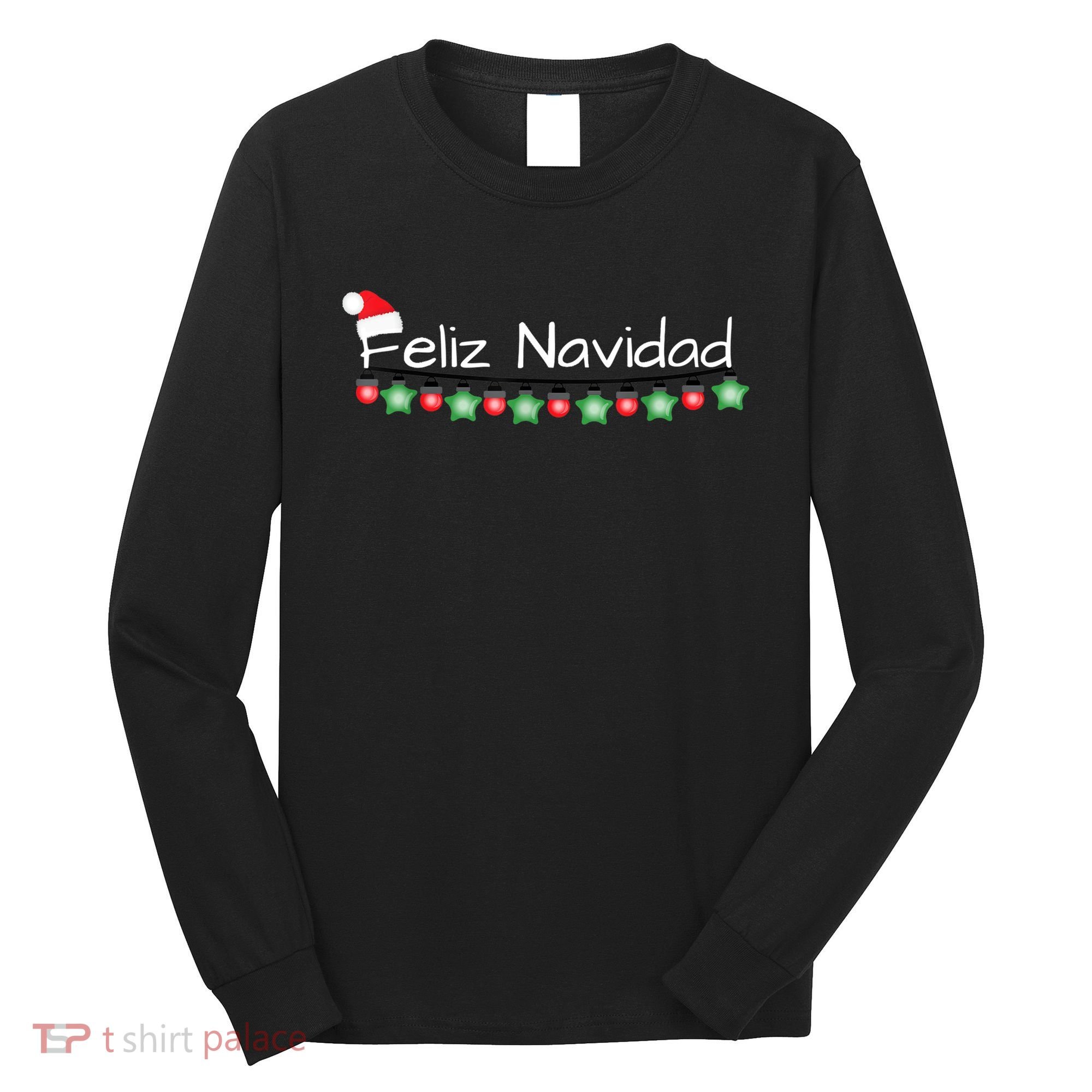 Feliz Navidad Christmas TShirt Long Sleeve Shirt