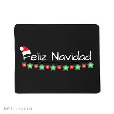 Feliz Navidad Christmas TShirt Mousepad