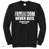 Freedom Never Dies Charlie Kirk 1993-2025 Sweatshirt thumb 0